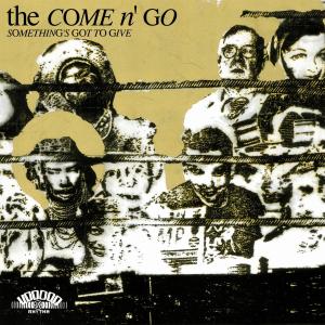 Something's Got To Give by Come N'go