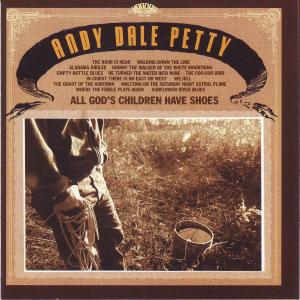All God's Children Have Shoes by Petty, Andy Dale