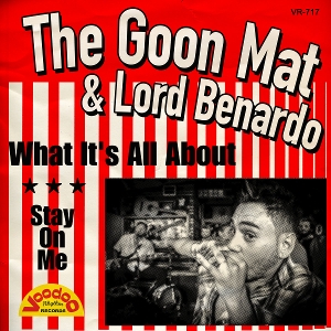 What It's All About by Goon Mat & Lord Benardo