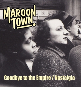 7-Goodbye To the Empire by Maroon Town