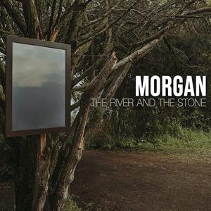 River and the Stone by Morgan