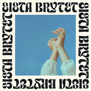 Sista Brytet by Sista Brytet