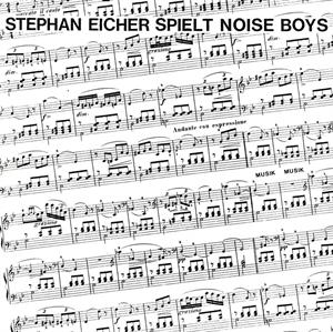 Spielt Noise Boys by Eicher, Stephan