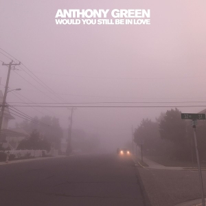 Would You Still Be In Love by Green, Anthony