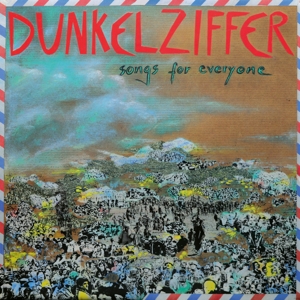 Songs For Everyone by Dunkelziffer