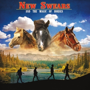 And the Magic of Horses by New Swears
