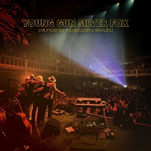 Live From the Troubadour & Paradiso by Young Gun Silver Fox