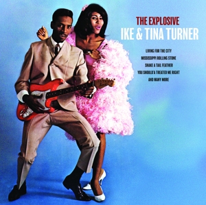 The Explosive Ike & Tina Turner by Ike & Tina Turner