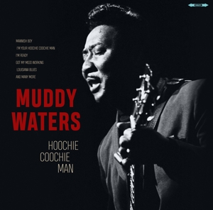 Hoochie Coochie Man by Muddy Waters