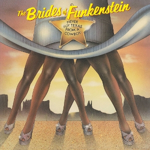 Never Buy Texas From a Cowboy by Brides of Funkenstein