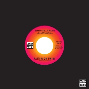 7-Gonna Find a True Love / How Long Must the Show Go On? by Patterson Twins