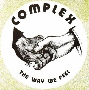 Way We Feel by Complex