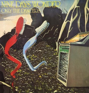 Only the Dancers by Nine Days Wonder