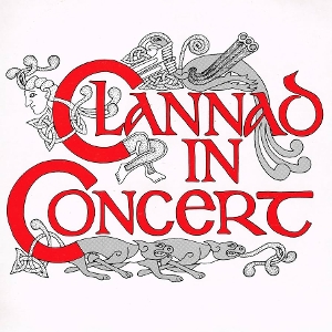 Clannad In Concert by Clannad