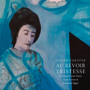 Au Revoir Tristesse by Chester, Joseph
