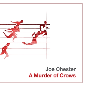 A Murder of Crows by Chester, Joe