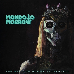 Mondo Tomorrow by Neptune Power Federation