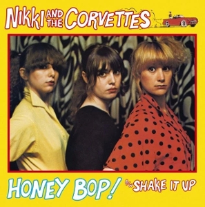 7-Honey Bop! / Shake It Up by Nikki & the Corvettes
