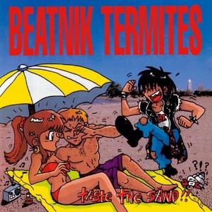 Taste the Sand by Beatnik Termites