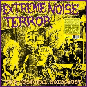 A Holocaust In Your Head by Extreme Noise Terror