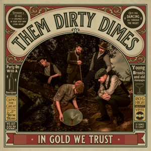 In Gold We Trust by Them Dirty Dimes