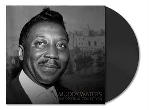 The Essential Collection by Muddy Waters