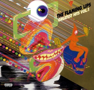 Greatest Hits, Vol. 1 by Flaming Lips
