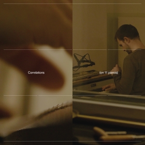 Correlations (On 11 Pianos) by Cipa, Carlos