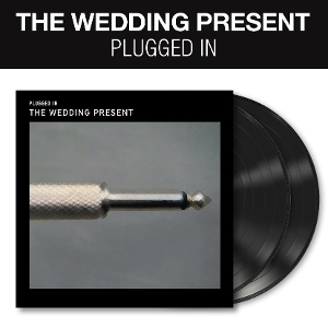 Plugged In by Wedding Present