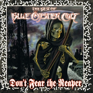 Don't Fear The Reaper: The Best Of Blue Oyster Cult by Blue Oyster Cult