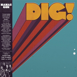 Dig! by Mamas Gun