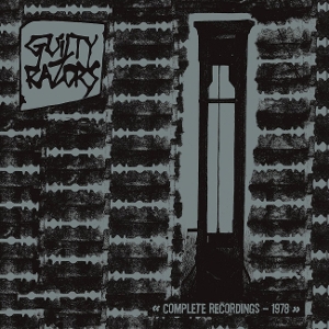 Complete Recordings 1977 - 1978 by Guilty Razors