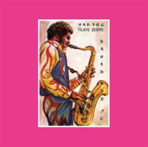 Tilayes Saxophone With the Da by Gebre, Tilaye