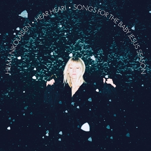 Hear Hear! (Songs For the Baby Jesus Season) by Nikolaisen, Hilma