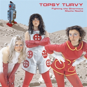 Fighting the Ginormous Macho Nacho by Topsy Turvy