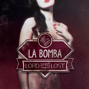 La Bomba by Lord of the Lost