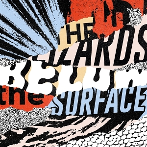 Below the Surface by Lizards