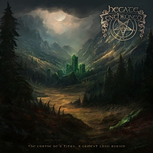 The Corpse of a Titan, a Lament Long Buried by Hecate Enthroned