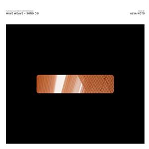 Wave Weave - Sono Ob by Noto, Alva