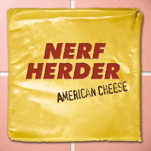 American Cheese by Nerf Herder