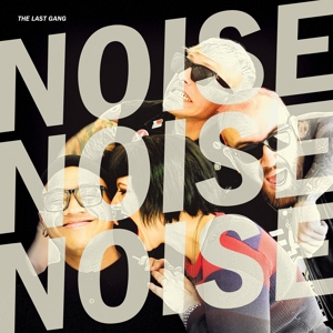 Noise Noise Noise by Last Gang