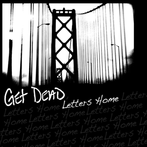 Letters Home by Get Dead