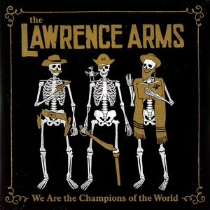 We Are the Champions of the World by Lawrence Arms