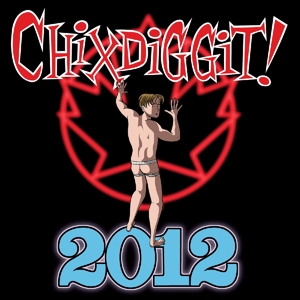 2012 by Chixdiggit!