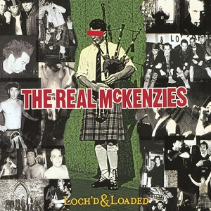 Loch'd & Loaded by Real McKenzies