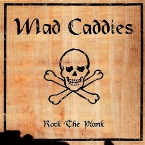 Rock the Plank by Mad Caddies