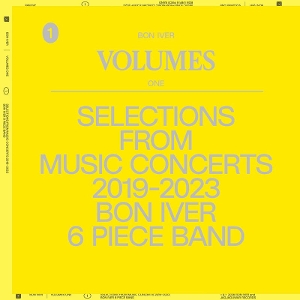 Volumes One: Selections From Music Concerts 2019-2023 by Bon Iver