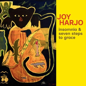 Insomnia and Seven Steps To Grace by Harjo, Joy