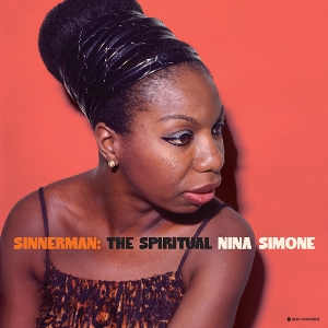 Sinnerman: the Spiritual Nina Simone by Simone, Nina