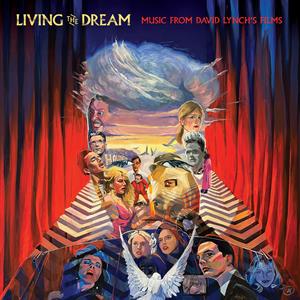 Living the Dream - Music From the Films of David Lynch by V/A